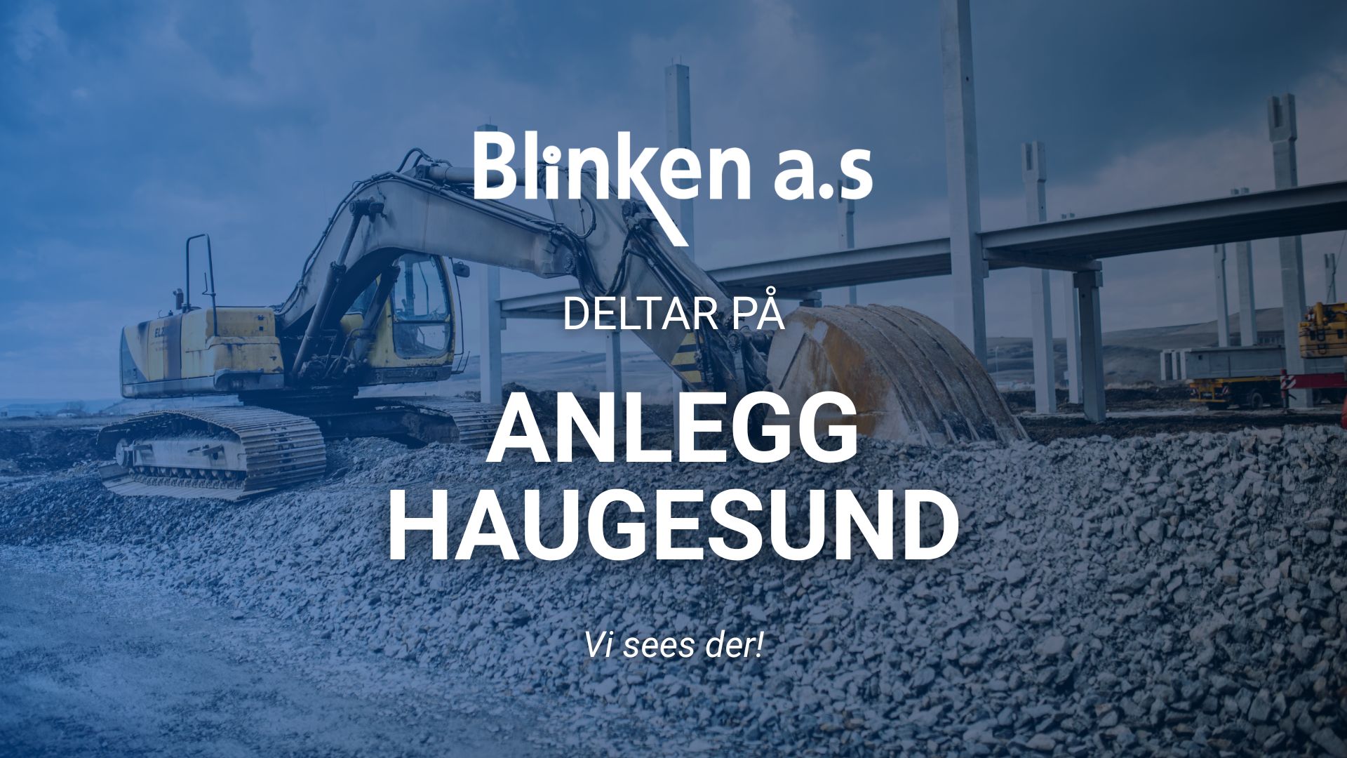 Blinken AS deltar på Anlegg Haugesund 2026!